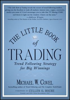 The Little Book of Trading. Trend Following Strategy for Big Winnings - Michael Covel W. 