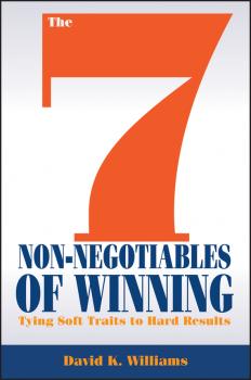 The 7 Non-Negotiables of Winning. Tying Soft Traits to Hard Results - David Williams K. 