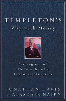 Templeton's Way with Money. Strategies and Philosophy of a Legendary Investor - Alasdair  Nairn 