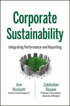Corporate Sustainability. Integrating Performance and Reporting - Zabihollah  Rezaee 