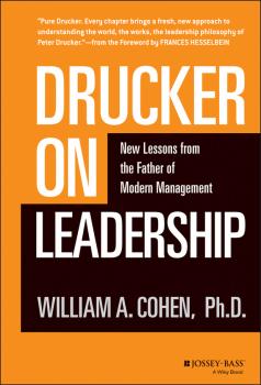 Drucker on Leadership. New Lessons from the Father of Modern Management - William Cohen A. 