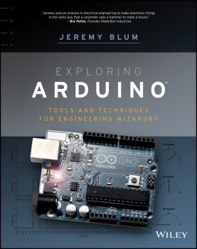 Exploring Arduino. Tools and Techniques for Engineering Wizardry - Jeremy  Blum 