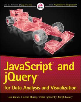 JavaScript and jQuery for Data Analysis and Visualization - Jon  Raasch 
