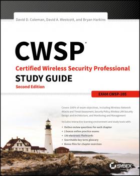 CWSP Certified Wireless Security Professional Study Guide. Exam CWSP-205 - Bryan Harkins E. 