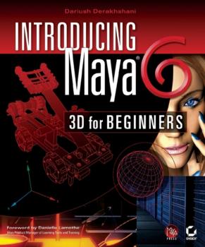 Introducing Maya 6. 3D for Beginners - Dariush  Derakhshani 