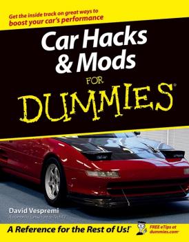 Car Hacks and Mods For Dummies - David  Vespremi 