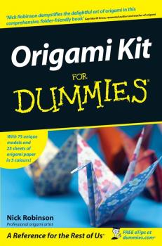 Origami Kit For Dummies - Nick  Robinson 