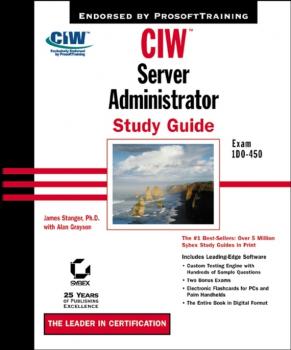 CIW Server Administration Study Guide. Exam 1D0-450 - James  Stanger 