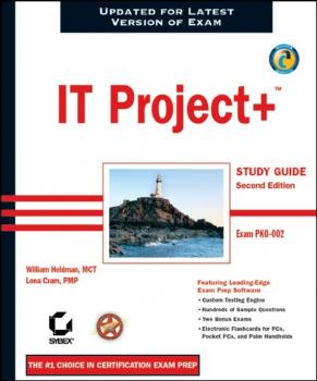 IT Project+ Study Guide. Exam PK0-002 - William  Heldman 