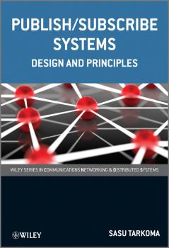Publish / Subscribe Systems. Design and Principles - Sasu  Tarkoma 