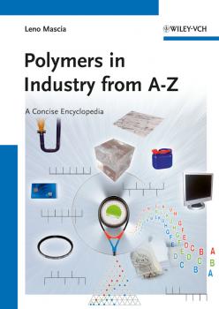 Polymers in Industry from A to Z. A Concise Encyclopedia - Leno  Mascia 