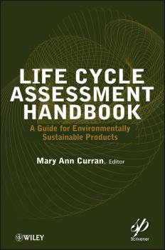 Life Cycle Assessment Handbook. A Guide for Environmentally Sustainable Products - Mary Curran Ann 