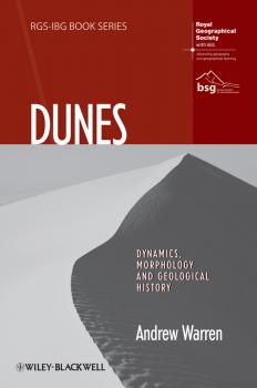 Dunes. Dynamics, Morphology, History - Andrew  Warren 