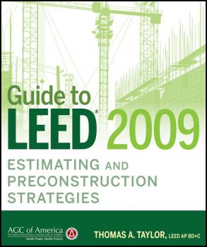 Guide to LEED 2009 Estimating and Preconstruction Strategies - Thomas Taylor A. 