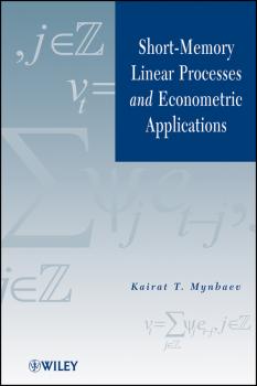 Short-Memory Linear Processes and Econometric Applications - Kairat Mynbaev T. 