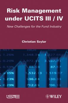 Risk Management under UCITS III / IV. New Challenges for the Fund Industry - Christian  Szylar 