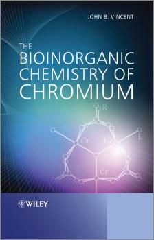 The Bioinorganic Chemistry of Chromium - John  Vincent 