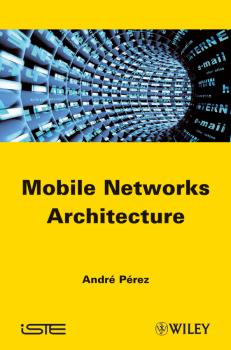 Mobile Networks Architecture - Andre  Perez 