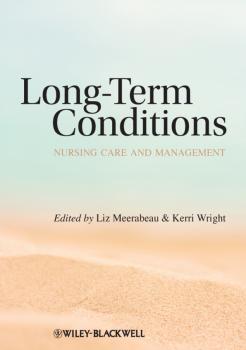 Long-Term Conditions. Nursing Care and Management - Meerabeau Liz 