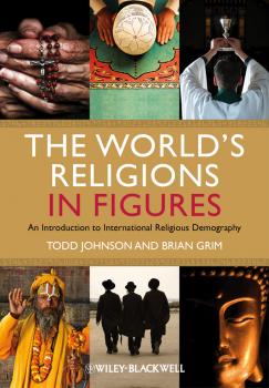 The World's Religions in Figures. An Introduction to International Religious Demography - Johnson Todd M. 