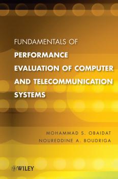 Fundamentals of Performance Evaluation of Computer and Telecommunications Systems - Obaidat Mohammed S. 