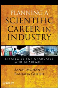 Planning a Scientific Career in Industry. Strategies for Graduates and Academics - Mohanty Sanat 