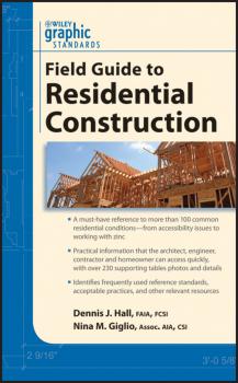 Graphic Standards Field Guide to Residential Construction - Giglio Nina M. 