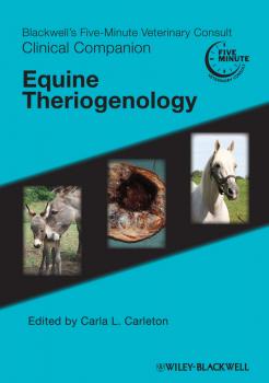Blackwell's Five-Minute Veterinary Consult Clinical Companion. Equine Theriogenology - Carla Carleton L. 