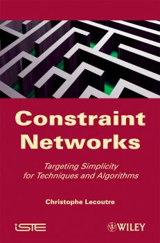 Constraint Networks. Targeting Simplicity for Techniques and Algorithms - Christophe  Lecoutre 