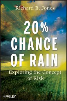 20% Chance of Rain. Exploring the Concept of Risk - Richard Jones B. 