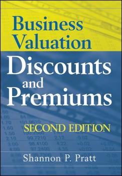 Business Valuation Discounts and Premiums - Shannon Pratt P. 