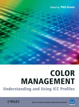 Color Management. Understanding and Using ICC Profiles - Kriss Michael 