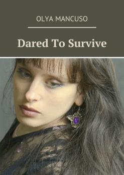 Dared To Survive - Olya Mancuso 