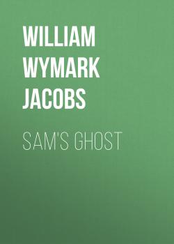 Sam's Ghost - William Wymark Jacobs 