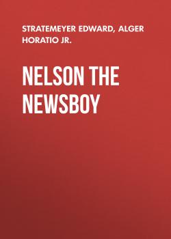 Nelson The Newsboy - Stratemeyer Edward 