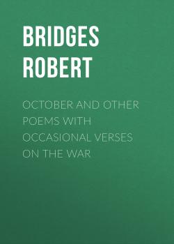 October and Other Poems with Occasional Verses on the War  - Bridges Robert 