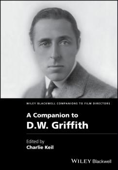 A Companion to D. W. Griffith - Charles  Keil 