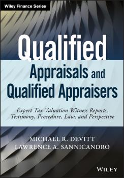 Qualified Appraisals and Qualified Appraisers. Expert Tax Valuation Witness Reports, Testimony, Procedure, Law, and Perspective - Michael Devitt R. 