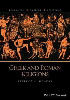 Greek and Roman Religions - Rebecca Denova I. 