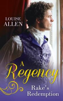A Regency Rake's Redemption: Ravished by the Rake / Seduced by the Scoundrel - Louise Allen 
