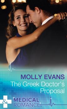 The Greek Doctor's Proposal - Molly  Evans 