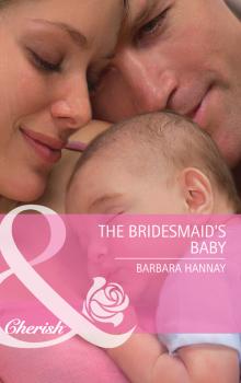 The Bridesmaid's Baby - Barbara Hannay 
