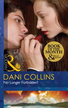 No Longer Forbidden? - Dani  Collins 