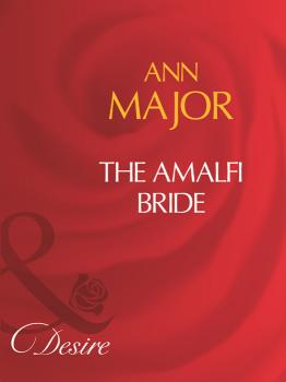 The Amalfi Bride - Ann  Major 