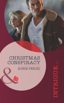 Christmas Conspiracy - Robin  Perini 