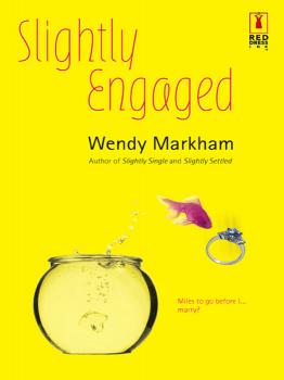 Slightly Engaged - Wendy  Markham 