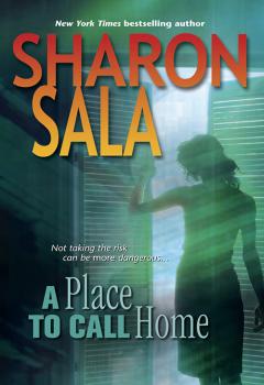 A Place To Call Home - Sharon  Sala 