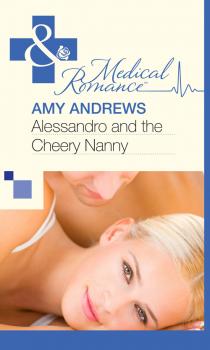 Alessandro and the Cheery Nanny - Amy Andrews 