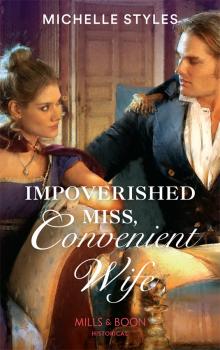Impoverished Miss, Convenient Wife - Michelle  Styles 