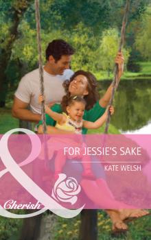 For Jessie's Sake - Kate  Welsh 